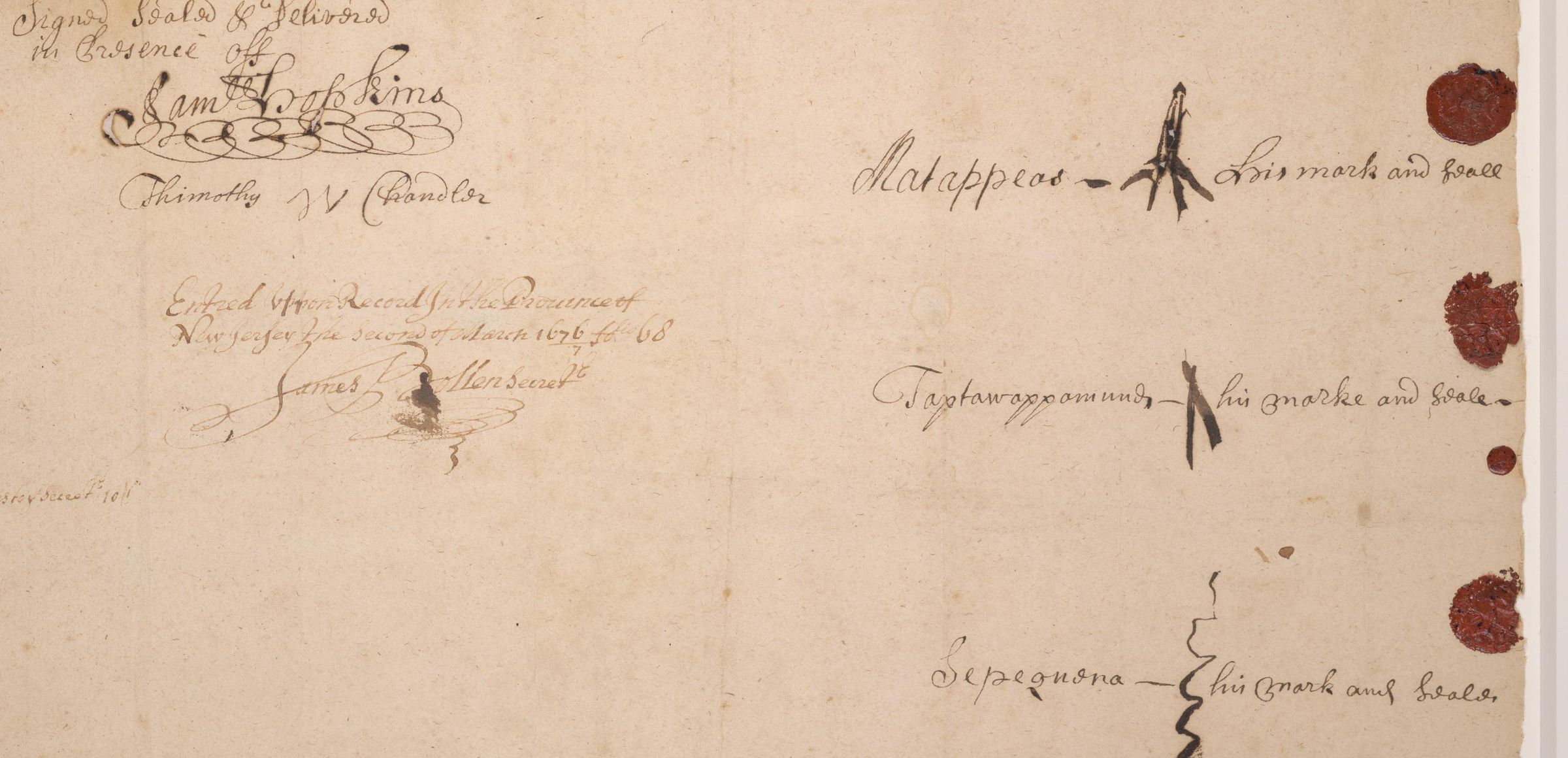 A detail of the foot of a 1674 manuscript deed in brown iron-gall ink on laid paper. At right, three names in a clerk's hand — Matappeas, Taptawappamund, Sepequena — each followed by a hand-drawn mark and the words "his mark and seale", with a disc of red wax beside each. At left, the witness signatures and a note recording the deed's entry in the Province of New Jersey on the second of March 1676/7.
