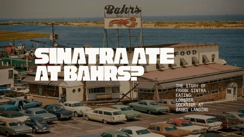Title card for the filmed conversation — "Sinatra ate at Bahrs?" over a colour photograph of Bahrs Landing in the 1960s, the lobster sign above the roof, the lot full of cars, Sandy Hook across the water.
